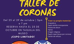 Invitaron a taller para elaboración de coronas en museo El Colibrí